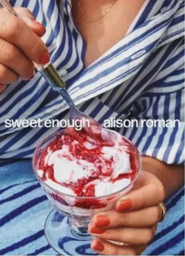 ‘Sweet Enough’ by Alison Roman